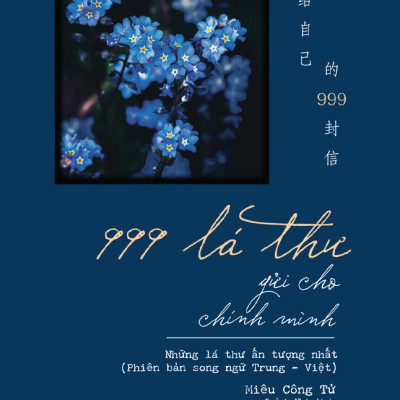 Sách - 999 Lá Thư Gửi Cho Chính Mình - Những Lá Thư Ấn Tượng Nhất - Phiên Bản Song Ngữ Trung-Việt (Tái Bản 2024)