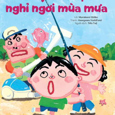 Sách - Đồ Vật Cũng Muốn Rong Chơi - Máy Hút Bụi Nghỉ Ngơi Mùa Mưa