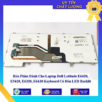 Bàn Phím dùng cho Laptop Dell Latitude E6420 E5420 E6320 E6430 Keyboard Có Đèn LED Backlit  - Hàng Nhập Khẩu New Seal