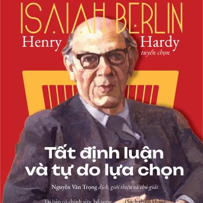 Tất định luận và tự do lựa chọn - Henry Hardy - Nhà Xuất Bản Tri Thức