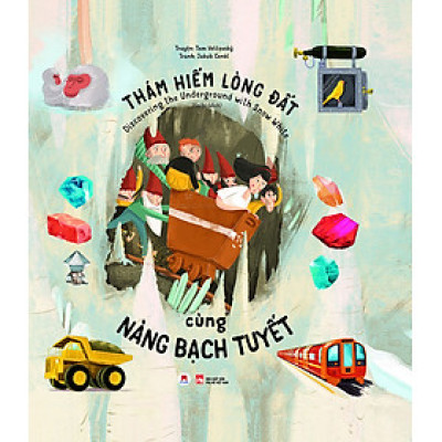 THÁM HIỂM LÒNG ĐẤT CÙNG NÀNG BẠCH TUYẾT