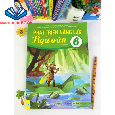 Sách - Phát Triển Năng Lực Ngữ Văn 6 - Biên soạn theo chương trình GDPT mới.