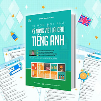 Sách - Tự Học Đột Phá Tiếng Anh - Kỹ Năng Viết Lại Câu Tiếng Anh - Megabook