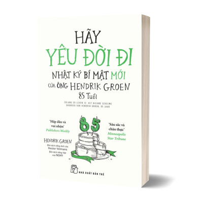 Hãy yêu đời đi – Nhật ký bí mật mới của ông Hendrik Groen, 85 tuổi