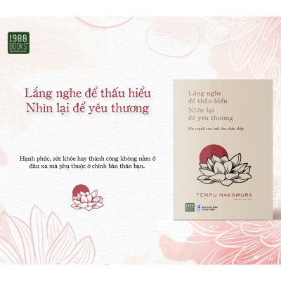 Lắng Nghe Để Thấu Hiểu, Nhìn Lại Để Yêu Thương