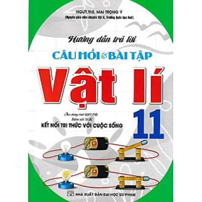 Hướng dẫn trả lời câu hỏi và bài tập Vật lý 11 - Kết nối tri thức