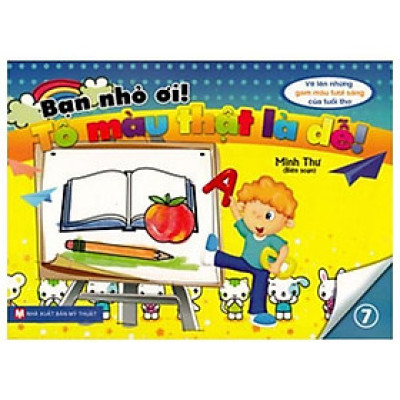 Sách - Bạn Nhỏ Ơi, Tô Màu Thật Là Dễ - Tập 7 - Tân Việt Books