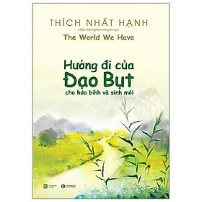 Hướng Đi Của Đạo Bụt Cho Hòa Bình Và Sinh Môi (Tái Bản 2020)