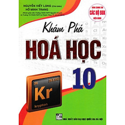 Khám Phá Hóa Học 10 (Dùng Chung Cho Các Bộ SGK Hiện Hành) (HA)