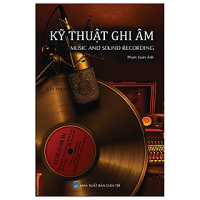 Sách - Kỹ thuật ghi âm – Music and sound recording