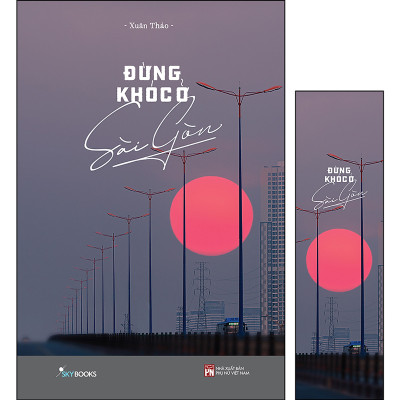 Sách Skybooks - Đừng Khóc Ở Sài Gòn