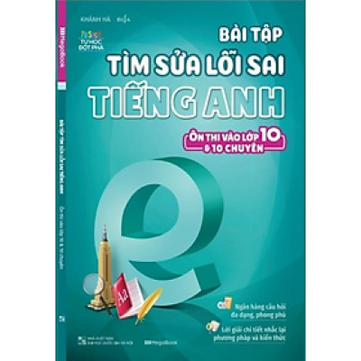 Sách - Bài Tập Tìm Sửa Lỗi Sai Tiếng Anh - Ôn Thi Vào 10 Và 10 Chuyên (MG)