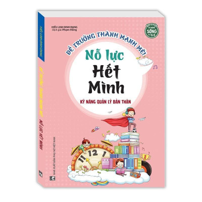 Sách - Kỹ Năng Quản Lý Bản Thân - Trái Tim Dũng Cảm, Thói Quen Tốt, Nỗ Lực, Tự Tin Vào Chính Mình, Trưởng Thành - Minh Thắng