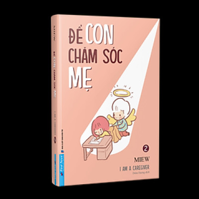 (In Màu) ĐỂ CON CHĂM SÓC MẸ- I am a Caregiver 2 - Miew - Diễm Hương dịch - First News