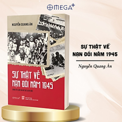 Sự thật về nạn đói năm 1945 (qua tư liệu và ký ức lịch sử)