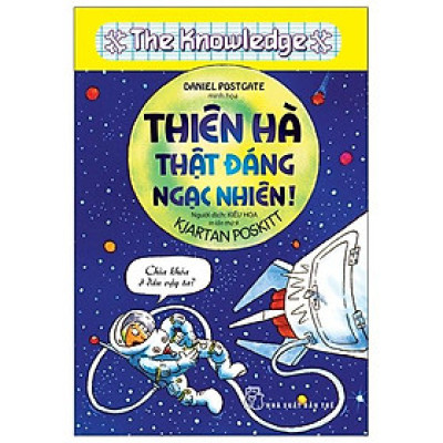 Thiên Hà Thật Đáng Ngạc Nhiên (Tái Bản)