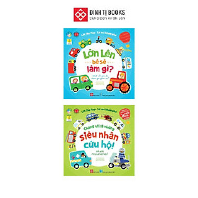 Sách Lật Mở Khám Phá - Lift The Flap - Chúng Tôi Là Những Siêu Nhân Cứu Hộ + Lớn Lên Bé Sẽ Làm Gì - Đinh Tị Books