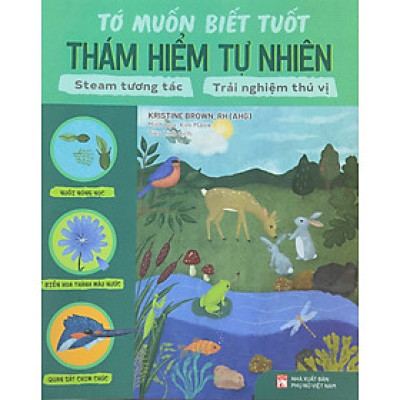 TỚ MUỐN BIẾT TUỐT: THÁM HIỂM TỰ NHIÊN