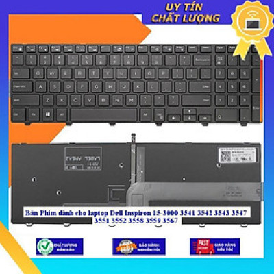 Bàn Phím dùng cho laptop Dell Inspiron 15-3000 3541 3542 3543 3547 3551 3552 3558 3559 3567 - THƯỜNG - MỚI 100% - Hàng Nhập Khẩu New Seal