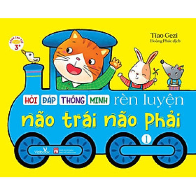 Hỏi Đáp Thông Minh - Rèn Luyện Não Trái, Não Phải - Tập 1