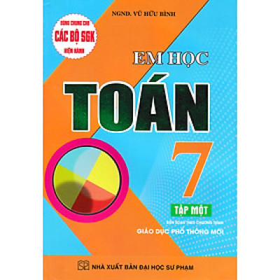 Em Học Toán Lớp 7 - Tập 1 (Dùng Chung Cho Các Bộ SGK Mới Hiện Hành) _HA
