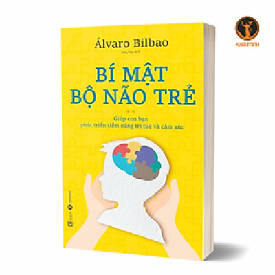 BÍ MẬT BỘ NÃO TRẺ - Álvaro Bilbao - Song Hạo dịch (bìa mềm)