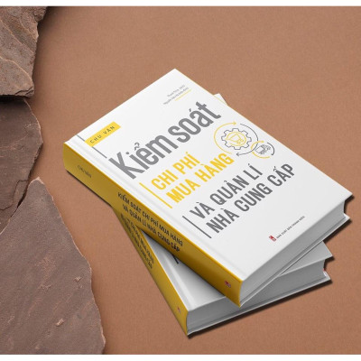 Sách:  Kiểm Soát Chi Phí Mua Hàng Và Quản Lí Nhà Cung Cấp - Cẩm Nang Dành Cho Các Doanh Nghiệp