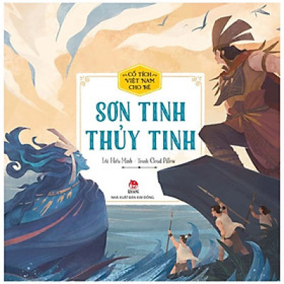 Cổ tích Việt Nam cho bé: Sơn Tinh - Thủy Tinh - Kim Đồng