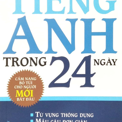 Tự Học Tiếng Anh Trong 24 Ngày (Tái Bản)