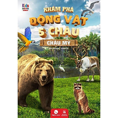 Khám Phá Động Vật 5 Châu - Châu Mỹ