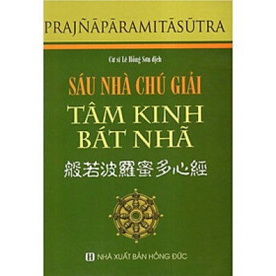 Sách - Sáu Nhà Chú Giải Tâm Kinh Bát Nhã - Chính Thông Book