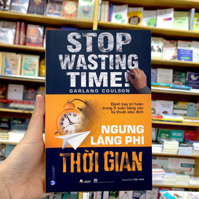 Ngưng Lãng Phí Thời Gian