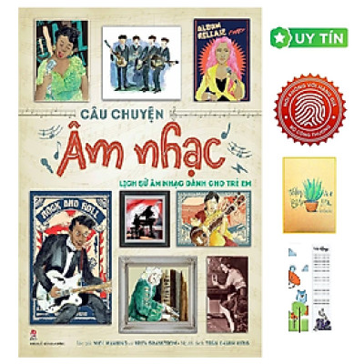 Câu Chuyện Âm Nhạc - Lịch Sử Âm Nhạc Dành Cho Trẻ Em (Tặng Kèm Bookmark CÚ MÈO + SỔ TAY XƯƠNG RỒNG)