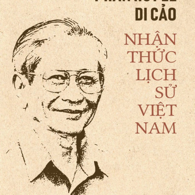 (Bìa cứng) PHAN HUY LÊ DI CẢO - NHẬN THỨC LỊCH SỬ VIỆT NAM - Ấn Phẩm Kỉ Niệm 90 Năm Ngày Sinh GS. Phan Huy Lê (23/2/1934 - 23/2/2024)