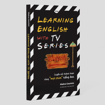 Learning English With Tv Series - Luyện Nói Thành Thạo Cùng “Mọt” Phim Tiếng Anh - AZ