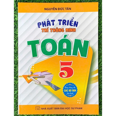 Phát triển trí thông minh toán 5  (Dùng chung cho các bộ SGK hiện hành) (HA-MK1)