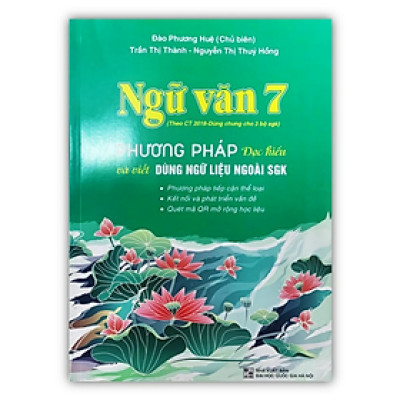 Sách - Ngữ văn 7 - Phương pháp đọc hiểu và viết ( dùng ngữ liệu ngoài sgk )