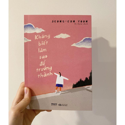 Sách  Không Biết Làm Sao Để Trưởng Thành - Bản Quyền