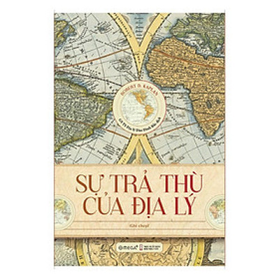 Sự Trả Thù Của Địa Lý (Tái Bản Mới Nhất) - Bản Quyền