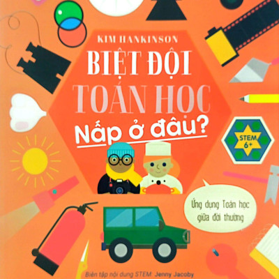 Biệt Đội Toán Học Nấp Ở Đâu? - Ứng Dụng Toán Học Giữa Đời Thường