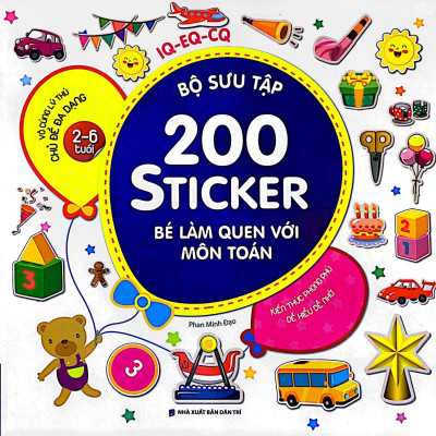 Bộ Sưu Tập 200 Sticker - Bé Làm Quen Với Môn Toán (Tái Bản 2022)