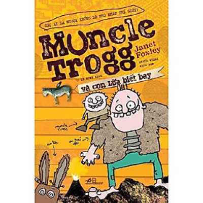 Muncle Trogg và con lừa biết bay -  Bản Quyền