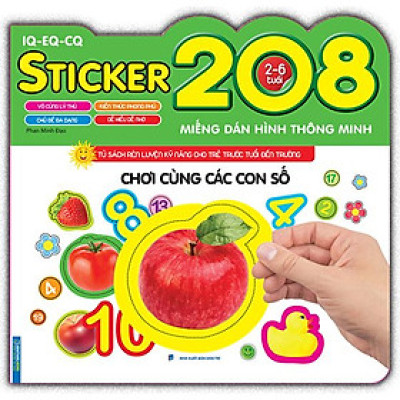 208 Miếng Dán Hình Thông Minh - IQ-EQ-CQ: Chơi Cùng Các Con Số