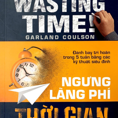 Ngưng Lãng Phí Thời Gian