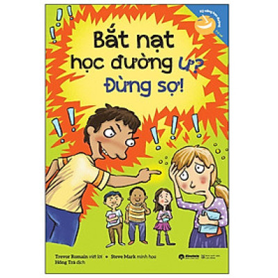 [ThangLong Bookstore]Kỹ Năng Học Đường: Bắt Nạt Học Đường Ư? Đừng Sợ!