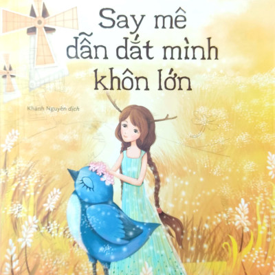 Những Câu Chuyện Để Trưởng Thành - Say Mê Dẫn Dắt Mình Khôn Lớn