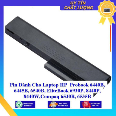Pin dùng cho Laptop HP Probook 6440B 6445B 6540B EliteBook 6930P 8440P 8440W Compaq 6530B 6535B - Hàng Nhập Khẩu MIBAT44