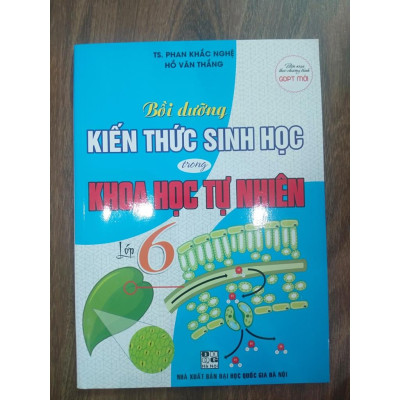 Sách - Bồi dưỡng kiến thức sinh học trong khoa học tự nhiên lớp 6 (Theo chương trình GDPT mới)
