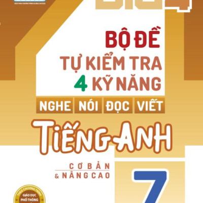 Global Success - Big 4 - Bộ Đề Tự Kiểm Tra 4 Kỹ Năng Nghe, Nói, Đọc, Viết Cơ Tiếng Anh Lớp 7 - Tập 2 - Cơ Bản Và Nâng Cao (Tái Bản 2023)