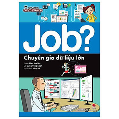 Lựa Chọn Cho Tương Lai - Job? - Chuyên Gia Dữ Liệu Lớn